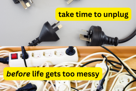 Take time to unplug