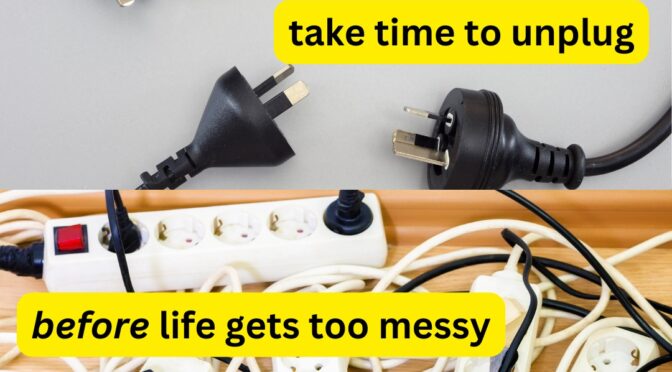 Take time to unplug