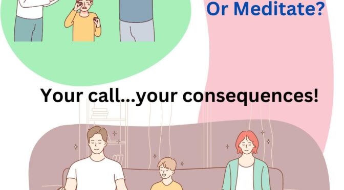 Fight? Or Meditate?